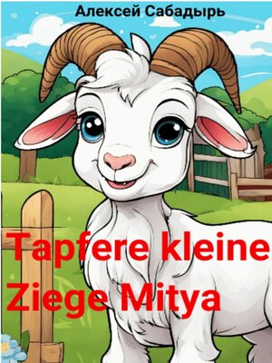 cover image of Tapfere kleine Ziege Mitya